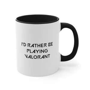 Valorant I'd Rather Be Playing Coffee Mug, 11oz Mugs Cups Gamer Gift For Him Her Game Cup Cups Mugs Birthday Christmas Valentine's Anniversary Gifts